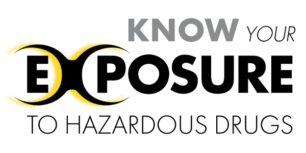 Know Your Exposure to Hazardous Drugs